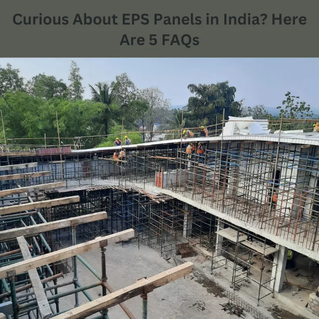 Curious About EPS Panels in India Here Are 5 FAQs