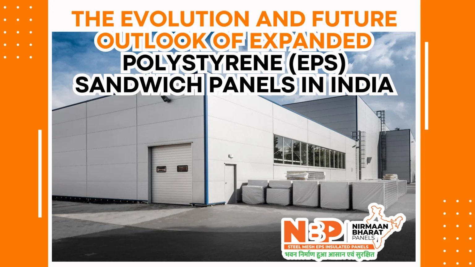 The Evolution and Future Outlook of Expanded Polystyrene (EPS) Sandwich Panels in India