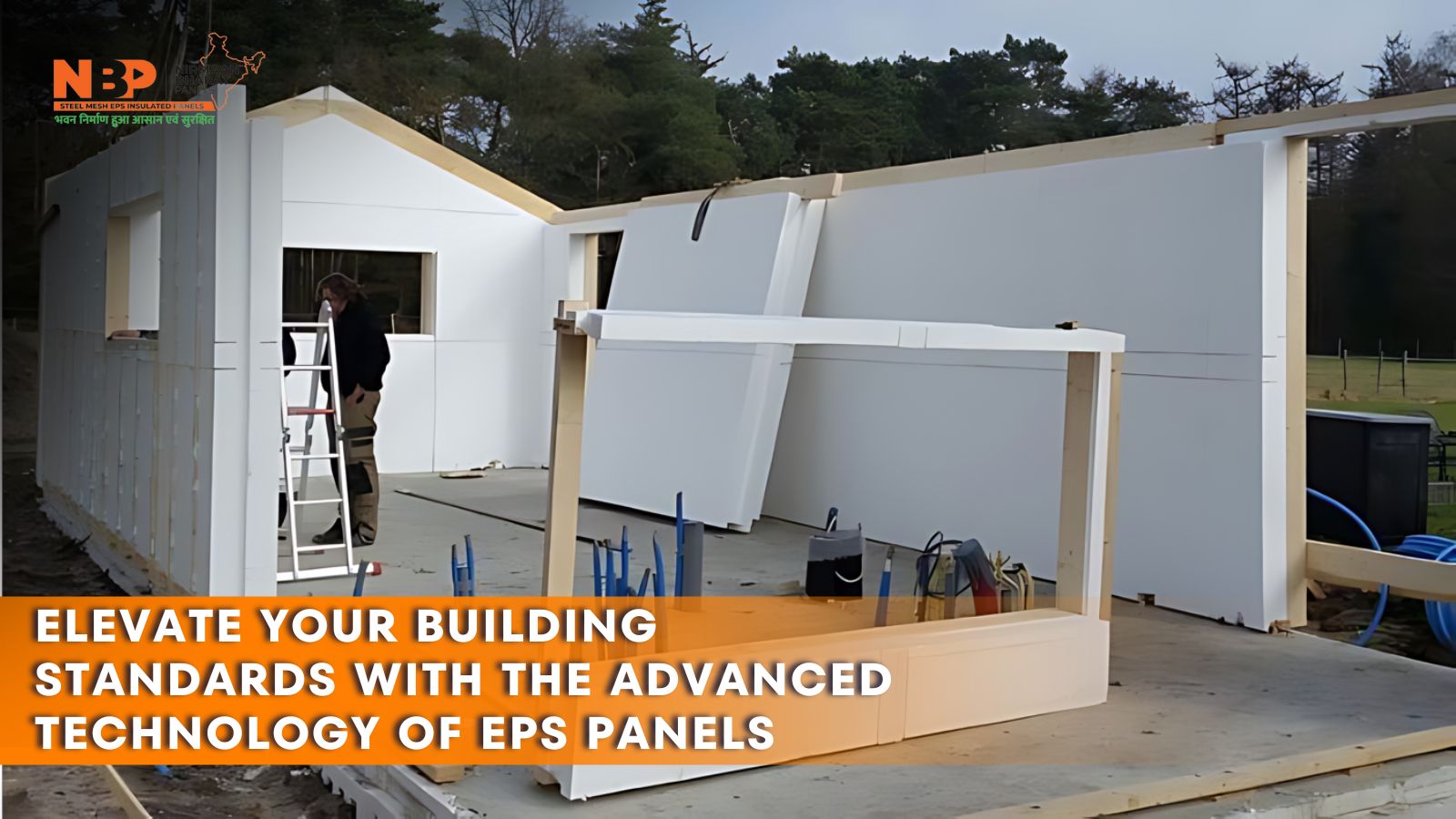 Elevate Your Building Standards with the Advanced Technology of EPS Panels