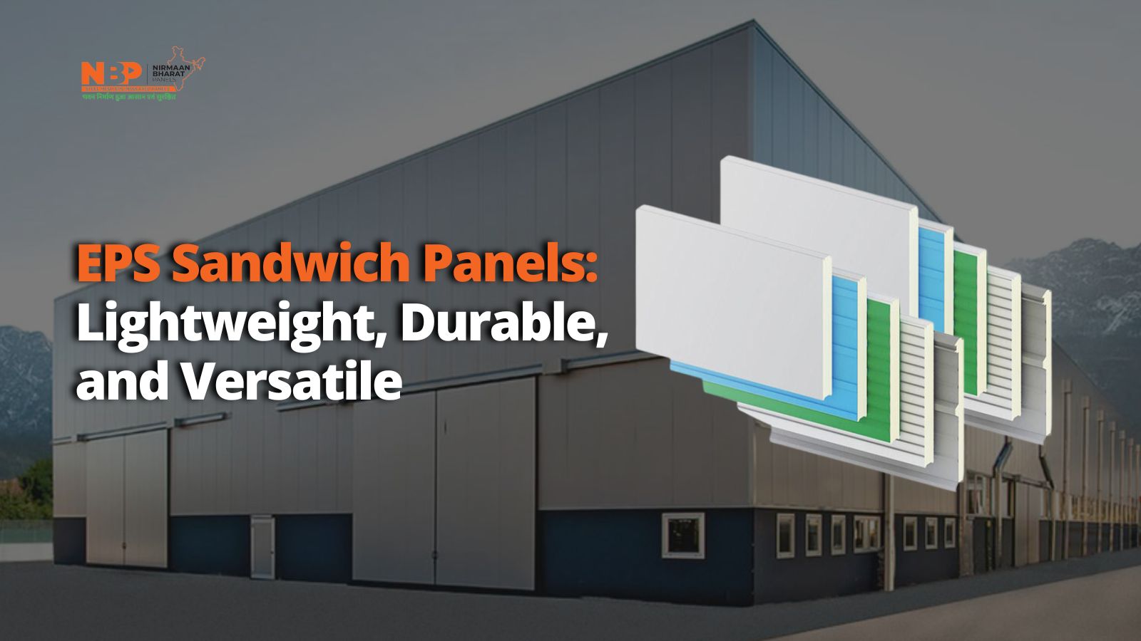 EPS Sandwich Panels: Lightweight, Durable, and Versatile